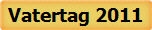 Vatertag 2011