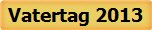 Vatertag 2013