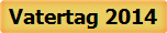 Vatertag 2014
