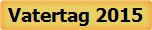 Vatertag 2015